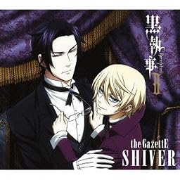 SHIVER(黒執事II期間限定盤/CD+DVD)