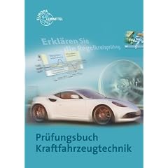 Pr�fungsbuch Kraftfahrzeugtechnik: Frage, Antwort