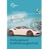Pr�fungsbuch Kraftfahrzeugtechnik: Frage, Antwort