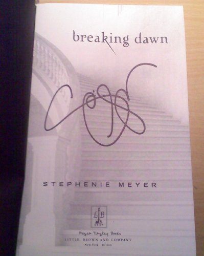 Breaking Dawn Hardback Signed By Stephanie Meyer Twilight Saga