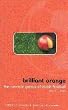 Brilliant Orange: The Neurotic Genius of Dutch Football