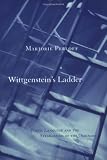 Wittgenstein s Ladder: Poetic Language and the Strangeness of the Ordinary