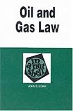 Oil and Gas Law in a Nutshell (Nutshell Series) John S. Lowe