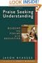 Praise Seeking Understanding: Reading the Psalms with Augustine (Radical Traditions)