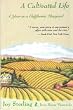 A Cultivated Life: A Year in a California Vineyard