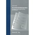 Das Sachverst�ndigengutachten: Grundlagen f�r Aufbau und Inhalt eines Gutachtens