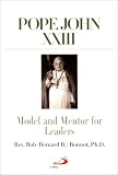 Pope John Xxiii: Model and Mentor for Leaders
