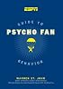ESPN Guide to Psycho Fan Behavior