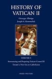 The History of Vatican II, Vol. 1: Announcing and Preparing Vatican Council II