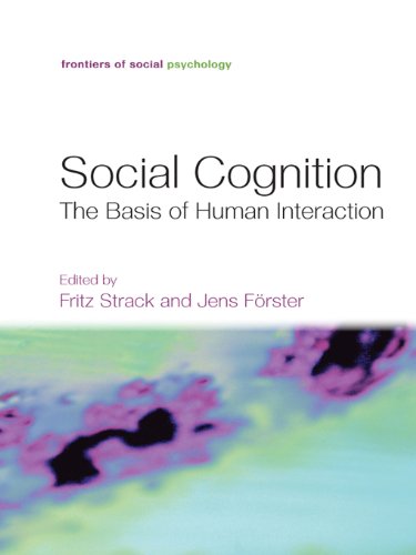 Social Cognition: The Basis of Human Interaction (Frontiers of Social Psychology)