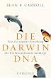 Die Darwin-DNA: Wie die neueste Forschung die Evolutionstheorie best�tigt