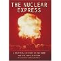 Nuclear Express: A Political History of the Bomb and Its Proliferation