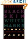 Black Skin, White Masks