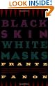 Black Skin, White Masks