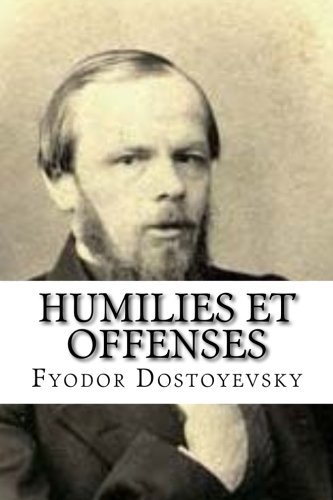 Humilies et Offenses (French Edition)