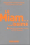 Revue Editions Sud Ouest  / Le Miamissime : Toute la cuisine que j'aime en 800 recettes