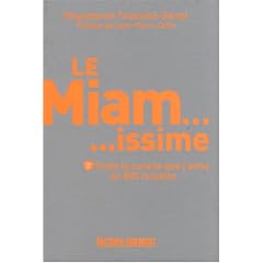 Le Miam... issime - Toute la cuisine que j'aime en 800 recettes