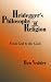 Book Heidegger's Philosophy of Religion: From God to the Gods