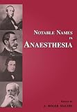 Notable names in anaesthesia