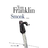 Smonk : Ou la ville des veuvespar Tom Franklin