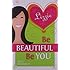 Be Beautiful, Be You
