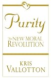 Purity: The New Moral Revolution