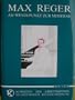 Max Reger: Am Wendepunkt zur Moderne : ein Bildband mit Dokumenten aus den Bestanden des Max-Reger-Instituts (Schriften des Arbeitskreises Selbstandiger Kultur-Institute) (German Edition)