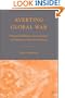 Averting Global War: Regional Challenges, Overextension, and Options for American Strategy