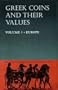 Greek Coins and Their Values Volume 1: Europe