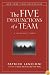 The Five Dysfunctions of a Team: A Leadership Fable