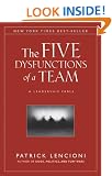 The Five Dysfunctions of a Team: A Leadership Fable