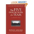 The Five Dysfunctions of a Team: A Leadership Fable