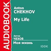 My Life | [Anton Chekhov]