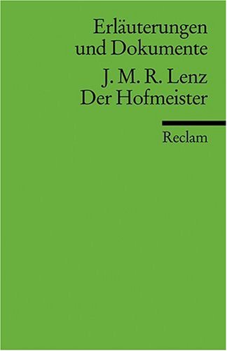 Der Hofmeister oder Vorurteile der Privaterziehung. Erl�uterungen und Dokumente