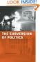 The Subversion of Politics: European Autonomous Social Movements and the Decolonization of Everyday Life