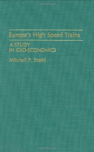 Europe's High Speed Trains: A Study in Geo-Economics