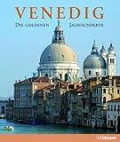 Venedig: Die goldenen Jahrhunderte - 