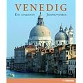 Venedig: Die goldenen Jahrhunderte