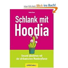 Schlank mit Hoodia: Gesund abnehmen mit der afrikanischen Wunderpflanze