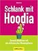 Schlank mit Hoodia: Gesund abnehmen mit der afrikanischen Wunderpflanze