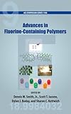 Advances in fluorine-containing polymers