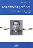 Les Annees Perdues Journal de Guerre et de Captivite 1939/1945