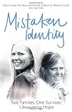 Mistaken Identity: Two Families, One Survivor, Unwavering Hope