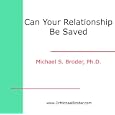 Can Your Relationship Be Saved? How To Make This Crucial Determination in the Shortest Possible Time (CD & Workbook) by Michael S. Broder