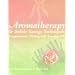Aromatherapy and Subtle Energy Techniques: Compassionate Healing with Essential Oils