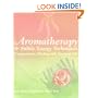 Aromatherapy and Subtle Energy Techniques: Compassionate Healing with Essential Oils