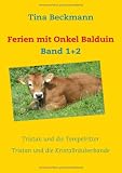 Ferien mit Onkel Balduin: Tristan und die Tempelritter  / Tristan und die Kristallr�uber - Tina Beckmann