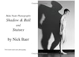 Male Nude Photography: Ball & Shadow and Statues