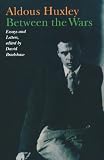 Between the Wars: Essays and Letters