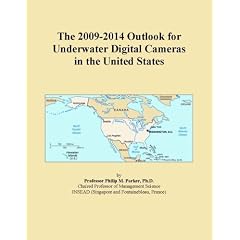 The 2009-2014 Outlook for Underwater Digital Cameras in the United States